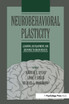Neurobehavioral Plasticity