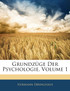 Grundzuge Der Psychologie, Volume 1