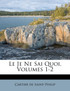 Le Je Ne Sai Quoi, Volumes 1-2
