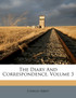 The Diary And Correspondence, Volume 3