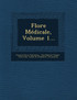 Flore Médicale, Volume 1...