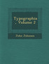 Typographia, Volume 2