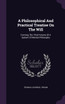 A Philosophical And Practical Treatise On The Will