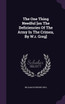 The One Thing Needful [on The Deficiencies Of The Army In The Crimea, By W.r. Greg]