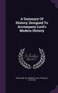 A Summary Of History; Designed To Accompany Lord's Modern History