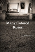 Many Colored Roses