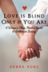 Love Is Blind Only If You Are