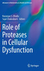 Role of Proteases in Cellular Dysfunction