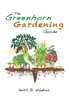 The Greenhorn Gardening Guide