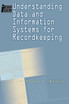 Understanding Data and Information Systems for Recordkeeping