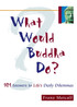 What Would Buddha Do?