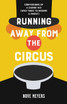 Running Away From the Circus