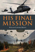 His Final Mission