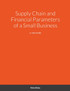 Supply Chain and Financial Parameters of a Small Business