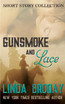 GUNSMOKE AND LACE