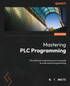 Mastering PLC Programming