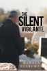 The Silent Vigilante
