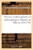 Oeuvres . Lettres galantes et philosophiques. Histoire de Mlle de