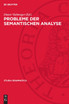 Probleme der semantischen Analyse