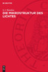 Die Mikrostruktur des Lichtes