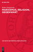 Marxismus, Religion, Gegenwart