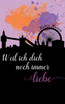 Weil ich dich noch immer liebe