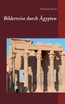 Bilderreise durch Ägypten
