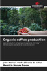 Organic coffee production