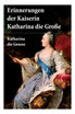 Erinnerungen der Kaiserin Katharina die Große