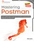 Mastering Postman, Second Edition