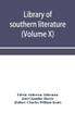 Library of southern literature (Volume X)