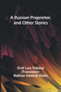 A Russian Proprietor, and Other Stories