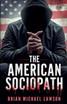 The American Sociopath