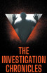 The Investigation Chronicles