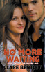 No More Waiting