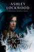 A Heart of Ice and Shadow