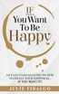 IF You Want To Be Happy