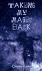 Taking My Magic Back