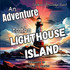 An Adventure to the Lighthouse Island