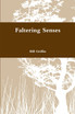 Faltering Senses
