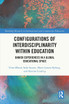 Configurations of Interdisciplinarity Within Education