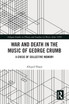 War and Death in the Music of George Crumb