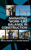 Managing Work-Life Balance in Construction