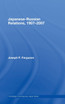 Japanese-Russian Relations, 1907-2007