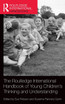 The Routledge International Handbook of Young Children's Thinking and Understanding