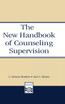 The New Handbook of Counseling Supervision