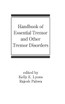 Handbook of Essential Tremor and Other Tremor Disorders