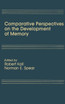 Comparative Perspectives on the Development of Memory