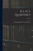 B. S. N. S. Quarterly; 1911/12