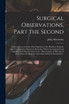 Surgical Observations, Part the Second
